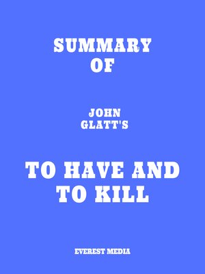 cover image of Summary of John Glatt's to Have and to Kill